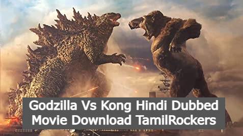 Godzilla Vs Kong Hindi Dubbed Movie Download TamilRockers, Godzilla Vs Kong Hindi Dubbed Movie Download Trends on Google (1)