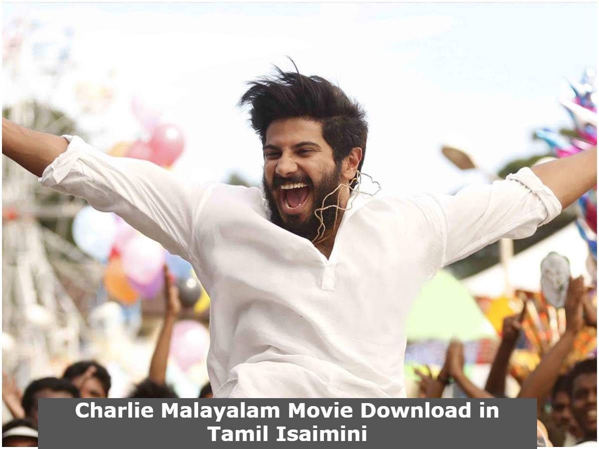 Charlie Malayalam Movie Download in Tamil Isaimini