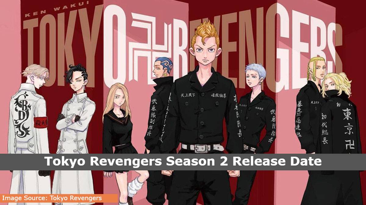 Tokyo Revengers Season 2 Release Date and Time, When Is It Coming Out? Tokyo Revengers Season 2 Spoilers,
