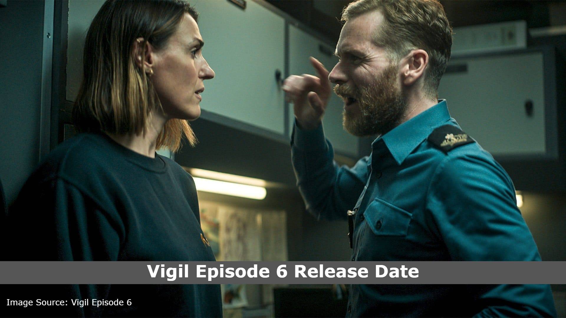 Vigil Episode 6 Release Date, Time, Cast, Trailer, Episode List, Where Can I Watch Vigil Episode 6