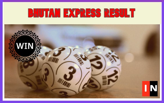 Bhutan Express Result today