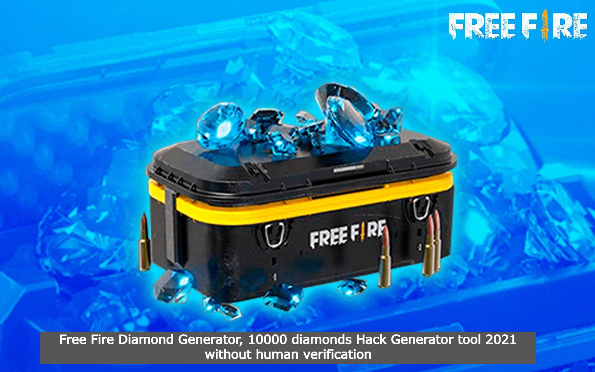 Free Fire Diamond Generator, 10000 diamonds Hack Generator tool 2021 without human verification