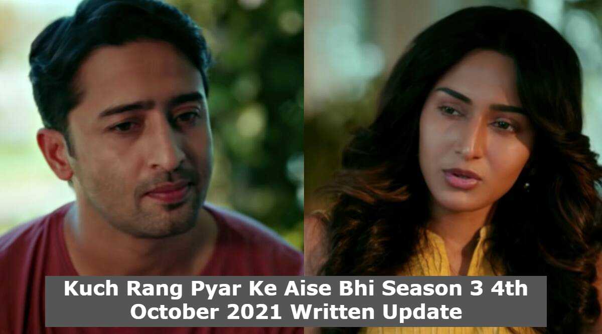 Kuch Rang Pyar Ke Aise Bhi Season 3 4th October 2021 Written Update, Kuch Rang Pyar Ke Aise Bhi Season 3 Upcoming Twists