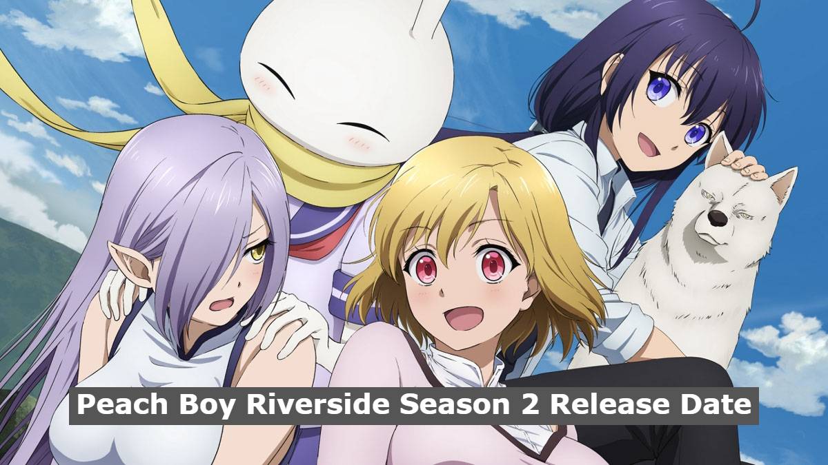 Peach Boy Riverside Season 2 Release Date and Time, Spoilers, Countdown, When Is It Coming Out?