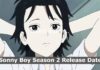 Sonny Boy Season 2 Release Date and Time, Spoilers, Countdown, When Is It Coming Out? Sonny Boy Season 2 Release Date and Time, Spoilers, Countdown, When Is It Coming Out?