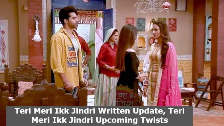 Teri Meri Ikk Jindri 3rd February 2022 Written Update, Teri Meri Ikk Jindri Upcoming Twists