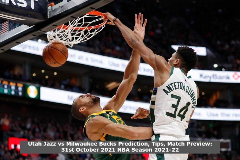 Utah Jazz vs Milwaukee Bucks Prediction, Tips, Match Preview: 31st October 2021 NBA Season 2021-22