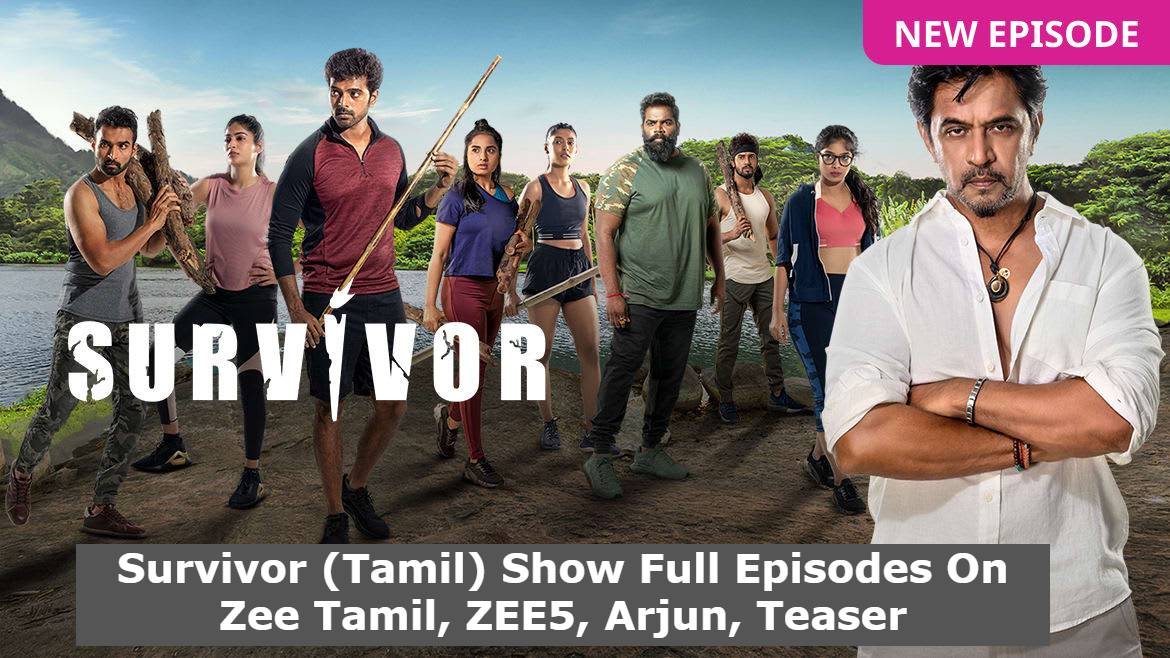 Watch Survivor (Tamil) Show Full Episodes On Zee Tamil, ZEE5, Arjun, Teaser