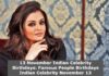 13 November Indian Celebrity Birthdays: Famous People Birthdays Indian Celebrity November 13 13 November Indian Celebrity Birthdays: Famous People Birthdays Indian Celebrity November 13