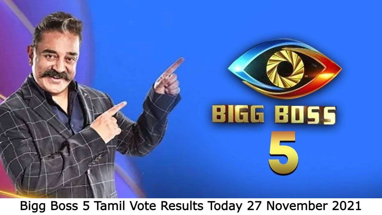 Bigg Boss 5 Tamil Vote Results Today 27 November 2021