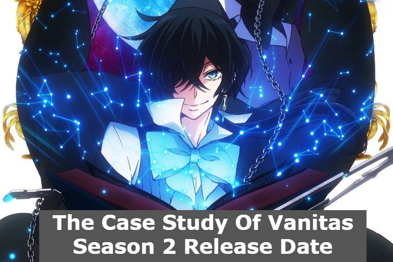 The Case Study Of Vanitas Season 2 Release Date and Time, When Is It Coming Out?