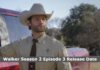 Walker Season 2 Episode 3 Release Date and Time, Countdown, When Is It Coming Out? Walker Season 2 Episode 3 Release Date and Time, Countdown, When Is It Coming Out?