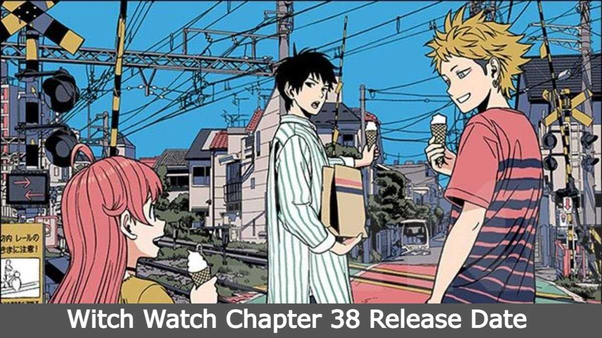 Witch Watch Chapter 38 Release Date and Time, Countdown, When Is It Coming Out?