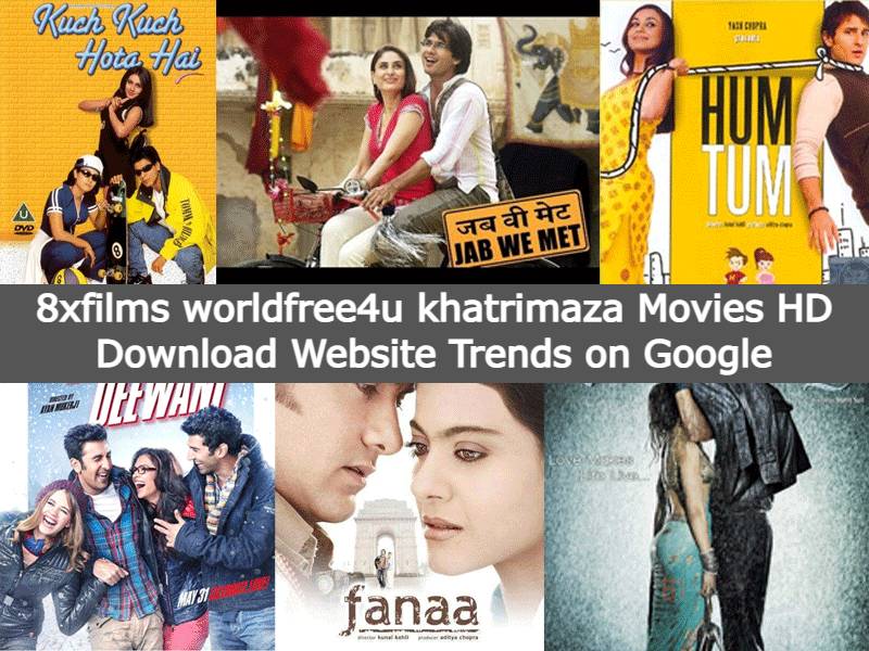 8xfilms worldfree4u khatrimaza Movies HD Download Website Trends on Google