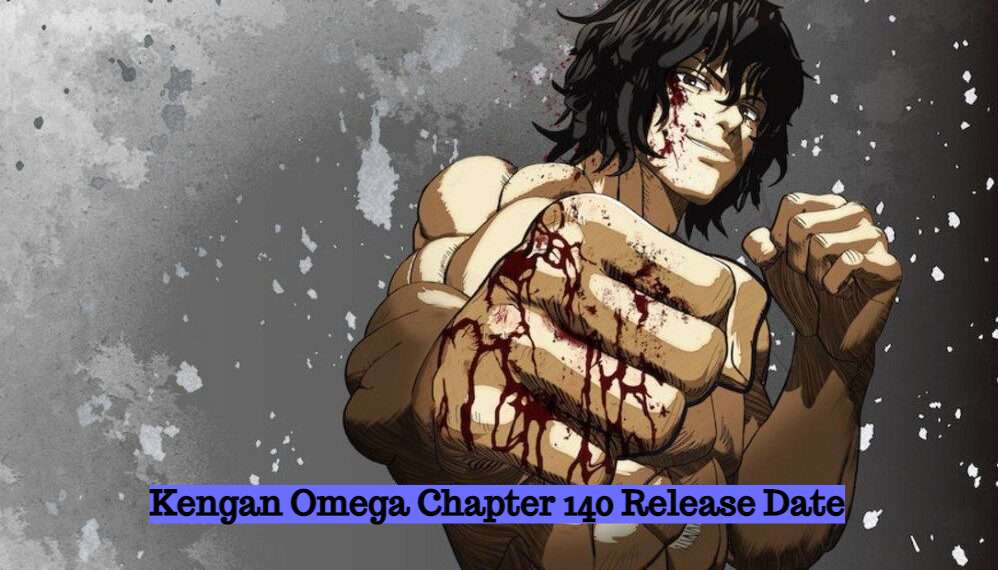 Kengan Omega Chapter 140 Release Date and Time, Countdown, When Is It Coming Out Kengan Omega Chapter 140 Release Date and Time, Countdown, When Is It Coming Out?
