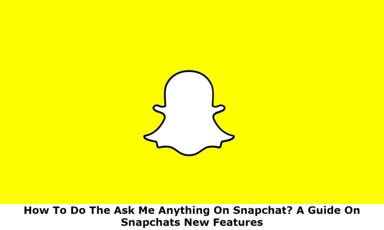 How To Do The Ask Me Anything On Snapchat(1)