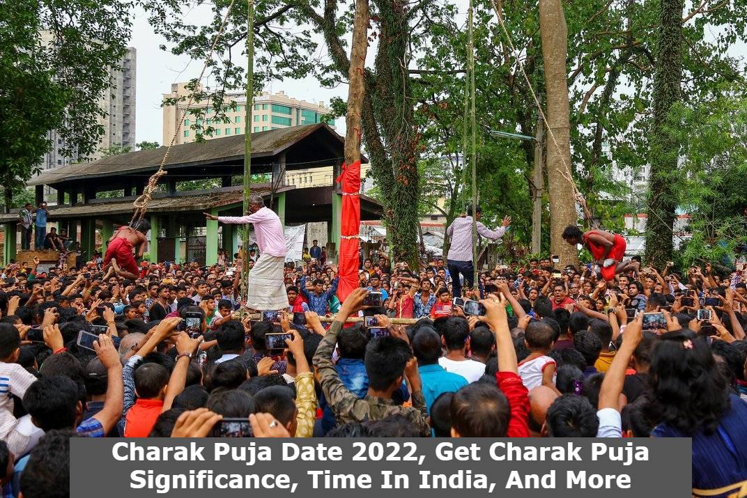 Charak Puja Date 2022, Get Charak Puja Significance, Time In India, And More