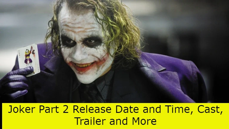 Joker Part 2 Release Date and Time, Cast, Trailer and More