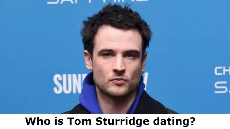 Tom Sturridge Wife: Who is Tom Sturridge Wife? You Know Who is Tom Sturridge dating?