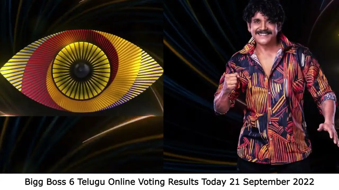 Bigg Boss 6 Telugu Online Voting Results Today 21 September 2022
