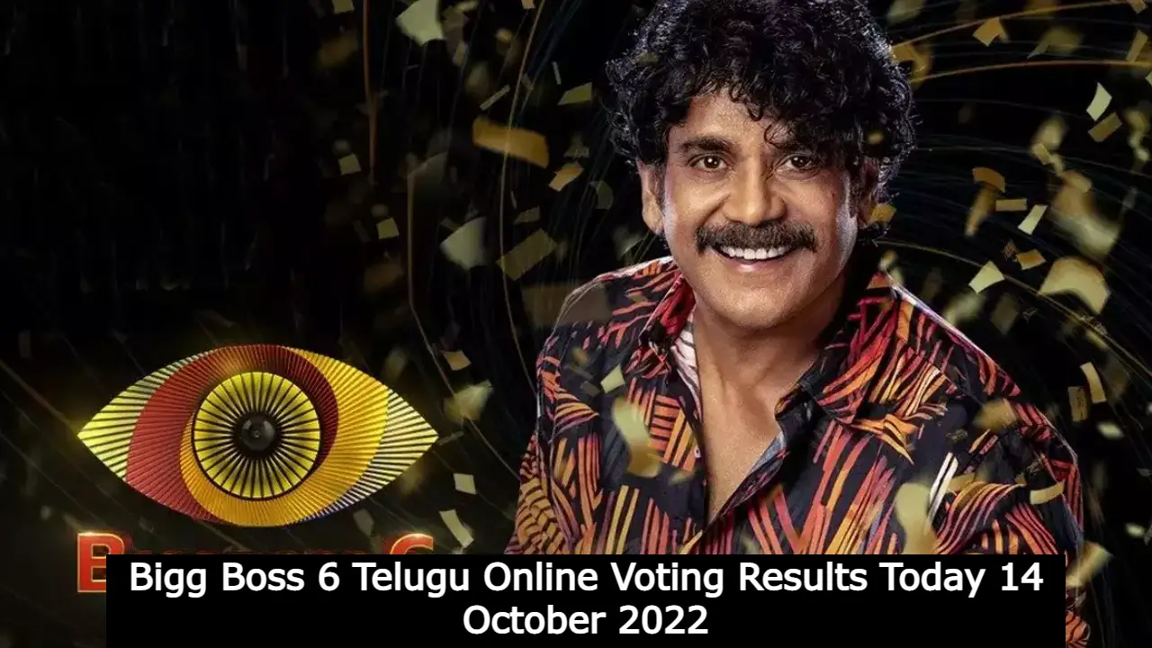 Bigg Boss 6 Telugu Online Voting Results Today 14 October 2022