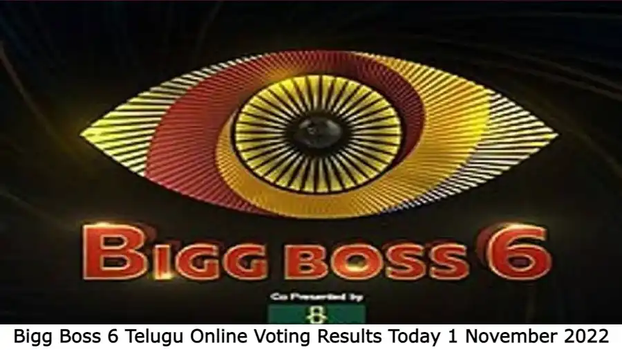Bigg Boss 6 Telugu Online Voting Results Today 1 November 2022
