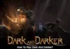 How To Play Dark And Darker? How To Invite Friends In Dark And Darker? How To Play Dark And Darker?