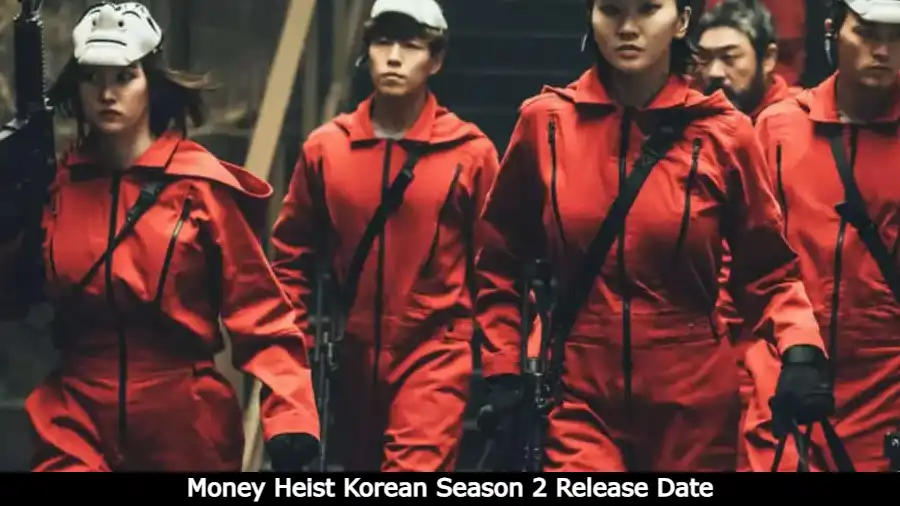 Money Heist Korean Season 2 Release Date