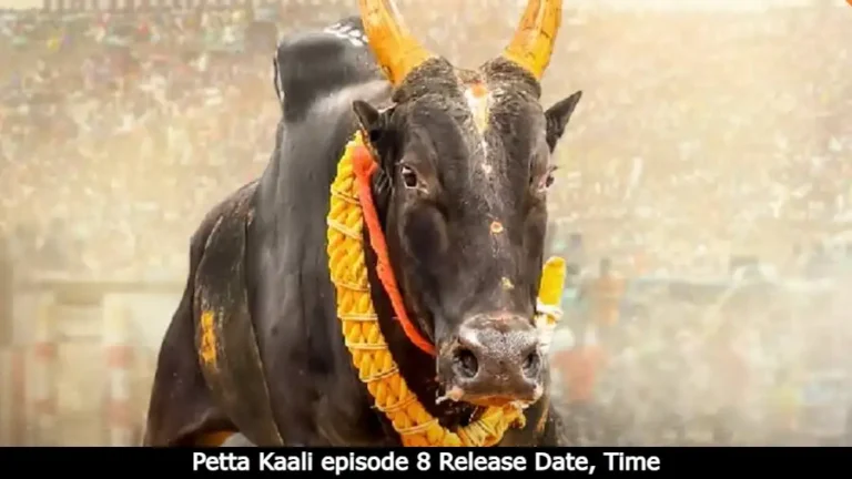 Petta Kaali episode 8 Release Date, Time, Cast, Trailer, Episode List, Where Can I Watch Petta kaali episode 8?