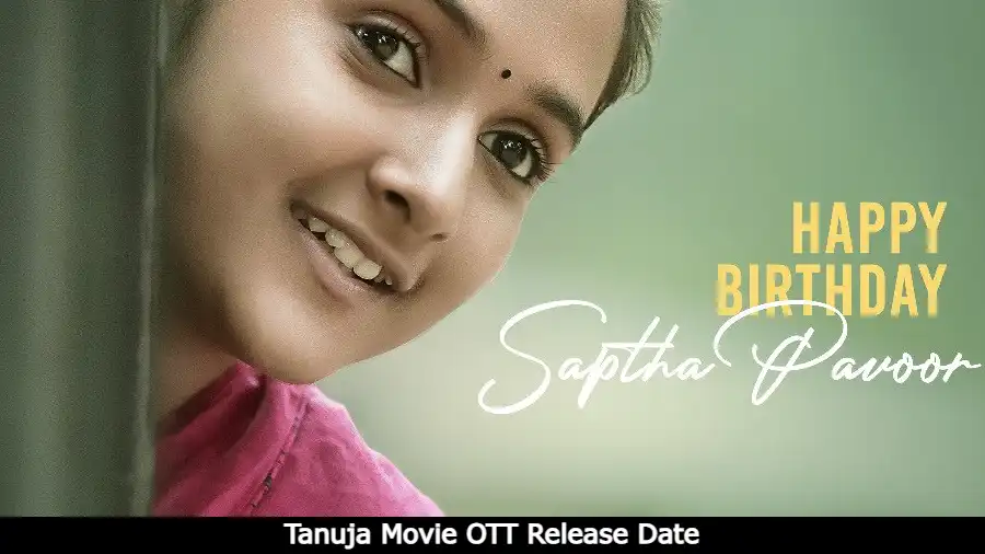 Tanuja Movie OTT Release Date, Digital Rights, Watch Online, What is Tanuja Movie Release Date in OTT?