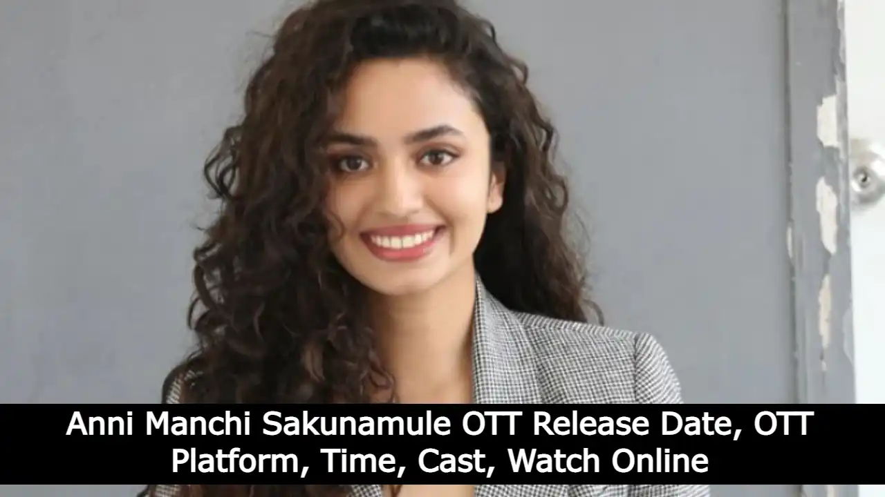 Anni Manchi Sakunamule OTT Release Date, OTT Platform, Time, Cast, Watch Online
