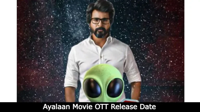 Ayalaan Movie OTT Release Date – Digital Rights | Watch Online