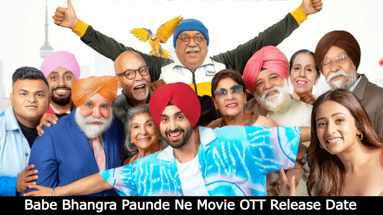 Babe Bhangra Paunde Ne Movie OTT Release Date