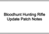 Bloodhunt Hunting Rifle Update Patch Notes, Release Date Bloodhunt Hunting Rifle Update Patch Notes