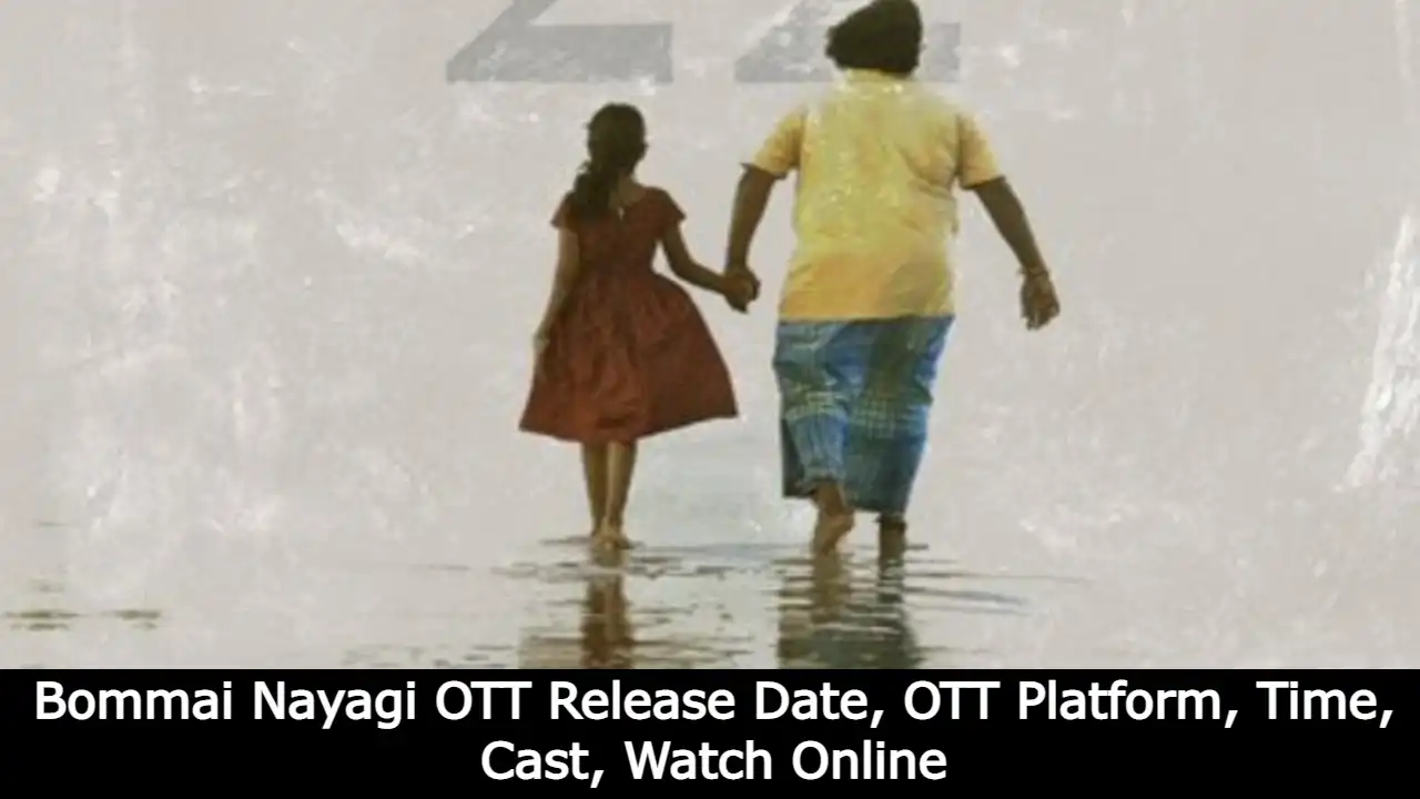 Bommai Nayagi OTT Release Date, OTT Platform, Time, Cast, Watch Online