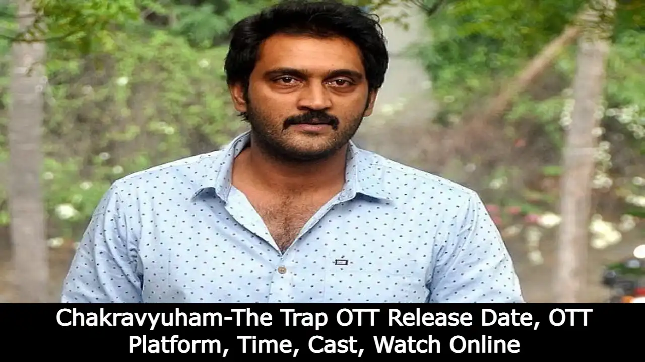 Chakravyuham-The Trap OTT Release Date, OTT Platform, Time, Cast, Watch Online