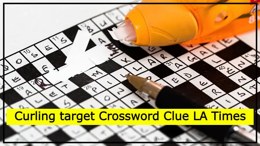 Curling target Crossword Clue LA Times