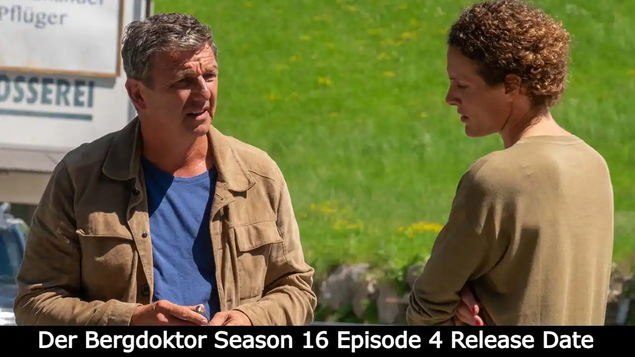 Der Bergdoktor Season 16 Episode 4 Release Date