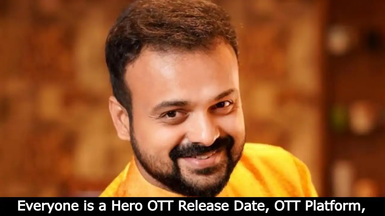 Everyone is a Hero OTT Release Date, OTT Platform, Time, Cast, Watch Online