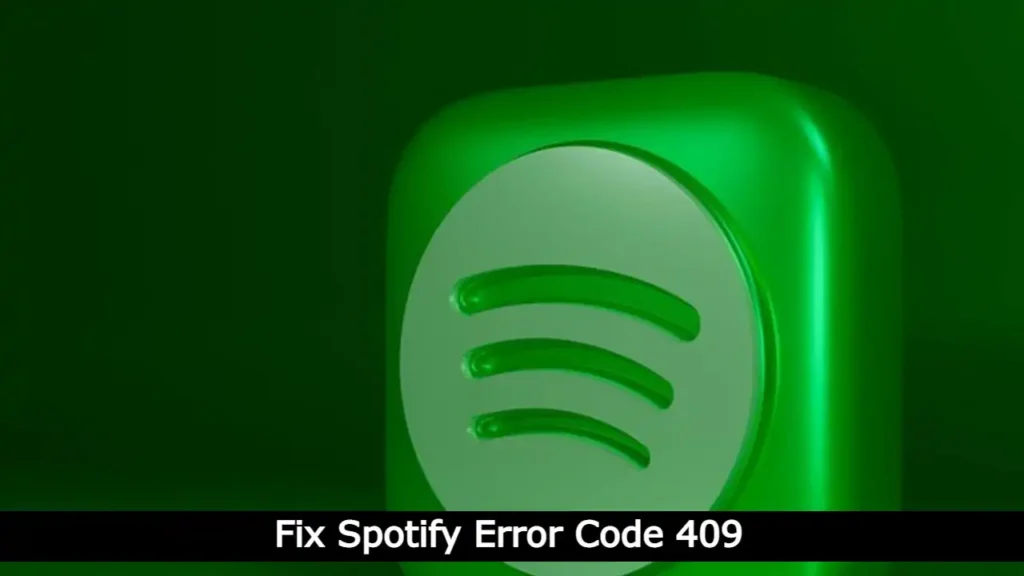 Fix Spotify Error Code 409

