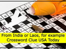 From India or Laos, for example Crossword Clue USA Today