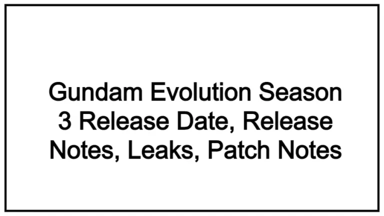 Gundam Evolution Season 3 Release Date, Release Notes, Leaks, Patch Notes
