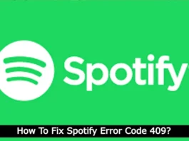 How To Fix Spotify Error Code 409?
