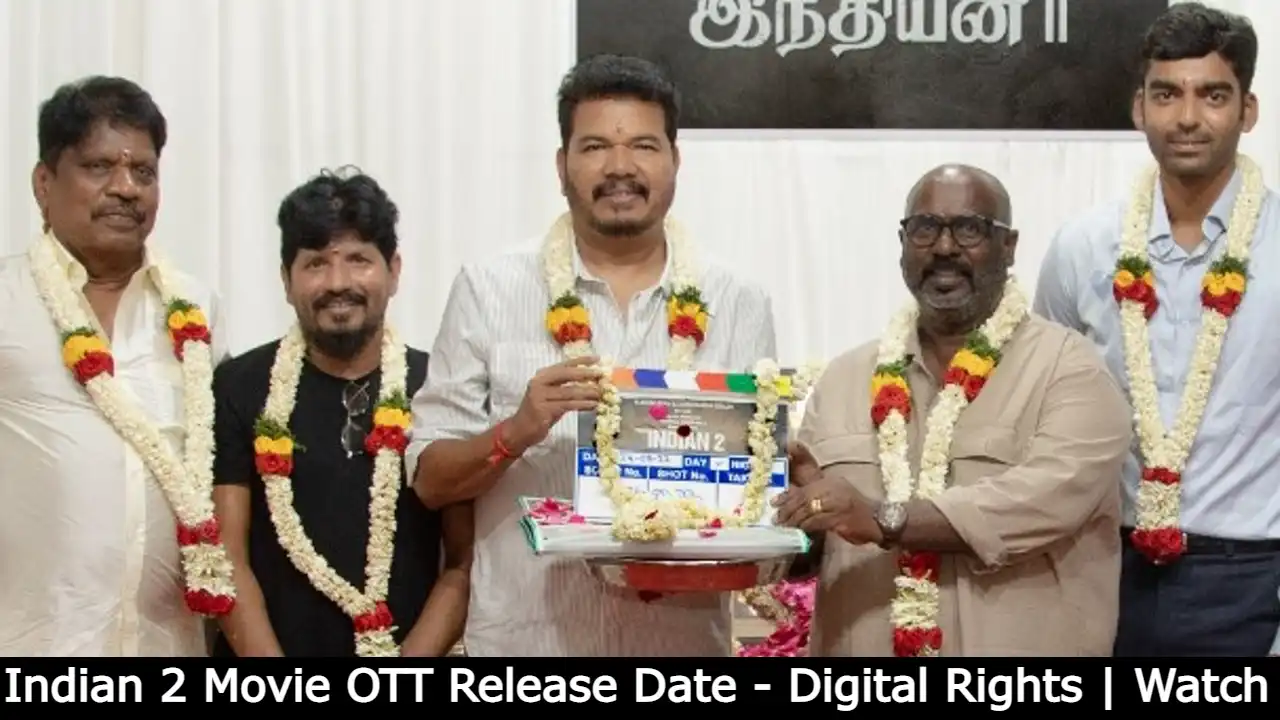 Indian 2 Movie OTT Release Date - Digital Rights | Watch Online