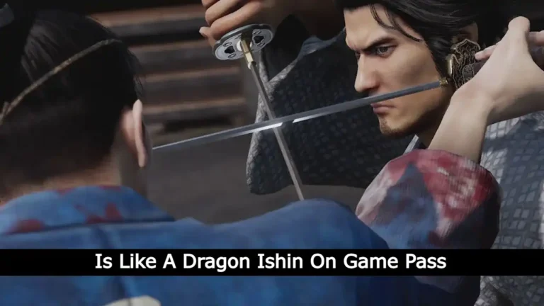 Is Like A Dragon Ishin On Game Pass