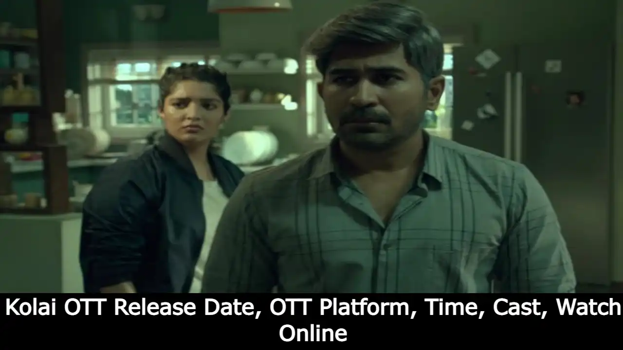 Kolai OTT Release Date, OTT Platform, Time, Cast, Watch Online