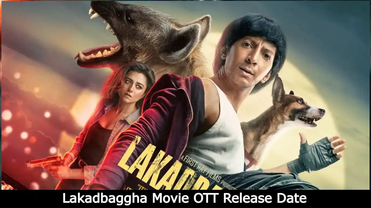 Lakadbaggha Movie OTT Release Date