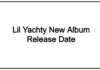 Lil Yachty New Album Release Date, New Song, Net Worth, Age, And More. Lil Yachty New Album Release Date