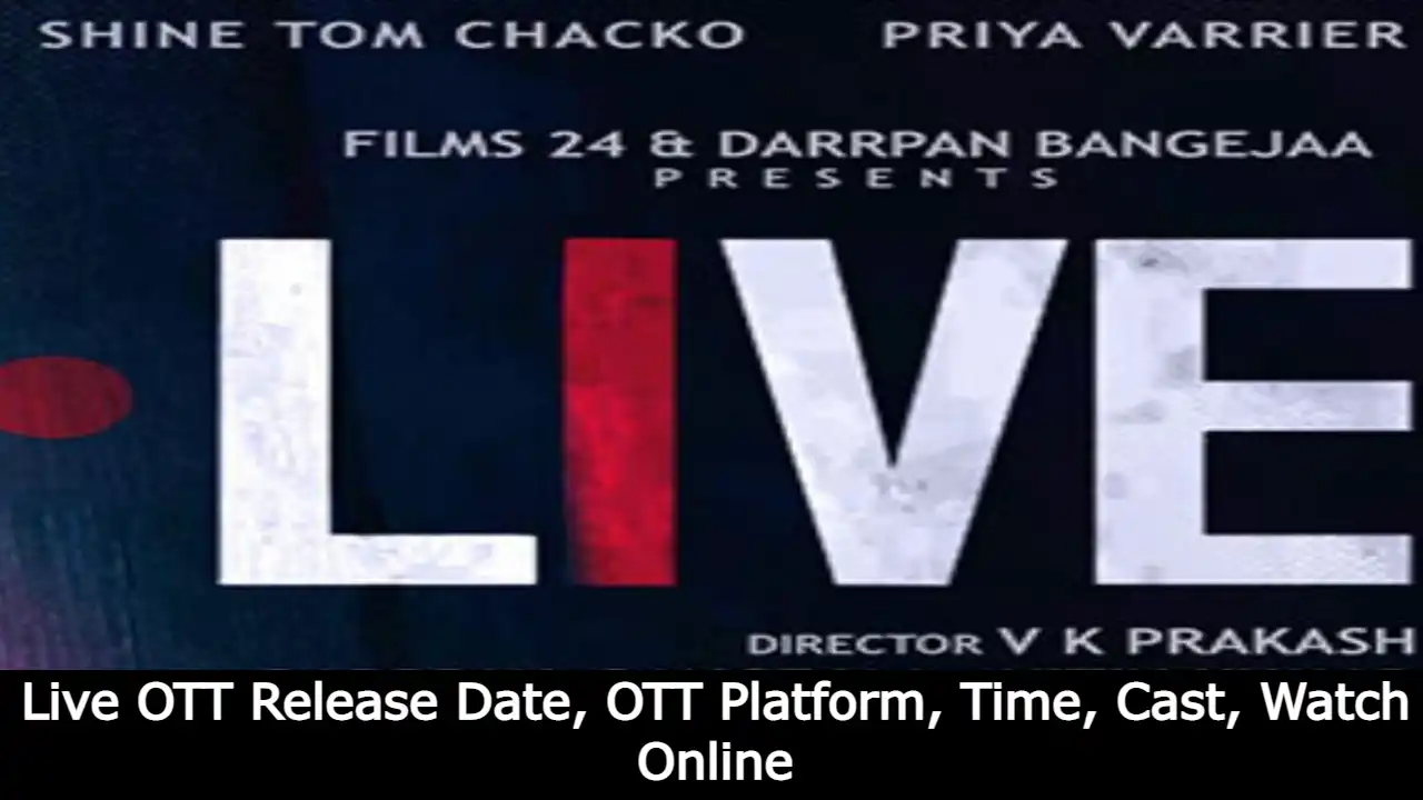 Live OTT Release Date, OTT Platform, Time, Cast, Watch Online