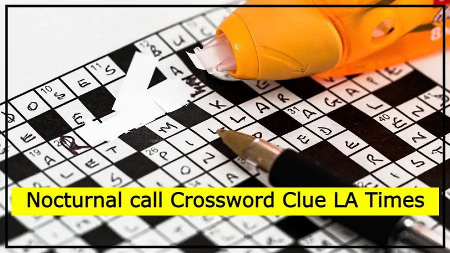 Nocturnal call Crossword Clue LA Times